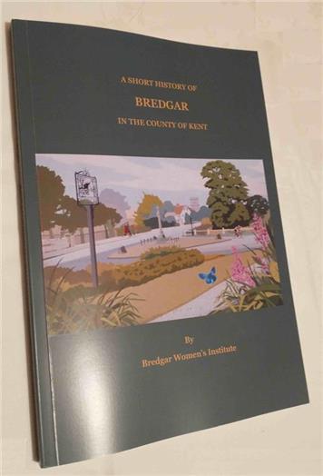 A Short History of Bredgar by Womens Institute  - WI - A Short History of Bredgar